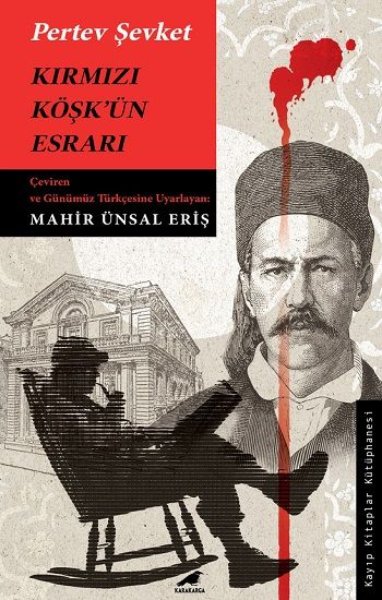 Kırmızı Köşk’ün Esrarı – Pertev Şevket – Kara Karga Yayınları – kitap kapağı