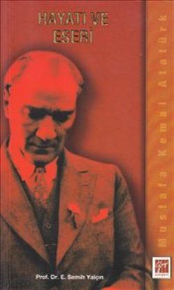 Mustafa Kemal Atatürk Hayatı ve Eseri - Gazi Kitabevi Kitap