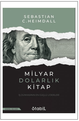 Milyar Dolarlık Kitap - İş Dünyasının En Güçlü Liderleri - Stabil Kitap Kitap