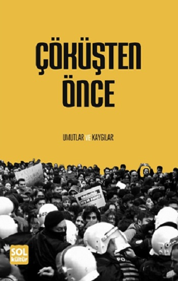 Çöküşten Önce Umutlar Ve Kaygılar - Sol Kültür Kitap