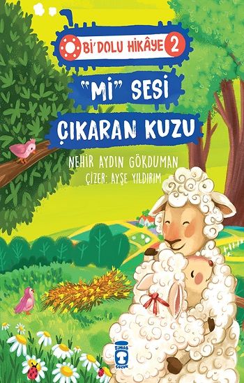 "Mi" Sesi Çıkaran Kuzu - Bi Dolu Hikaye 2 – Nehir Aydın Gökduman – Timaş Çocuk – kitap kapağı