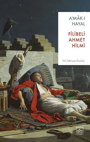A’mak-ı Hayal – Şehbenderzade Filibeli Ahmed Hilmi – İthaki Yayınları – kitap kapağı