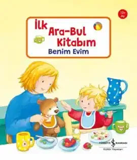 Benim Evim – İlk Ara-Bul Kitabım - İş Bankası Kültür Yayınları Kitap