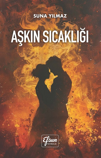 Aşkın Sıcaklığı - Efsun Yayıncılık Kitap