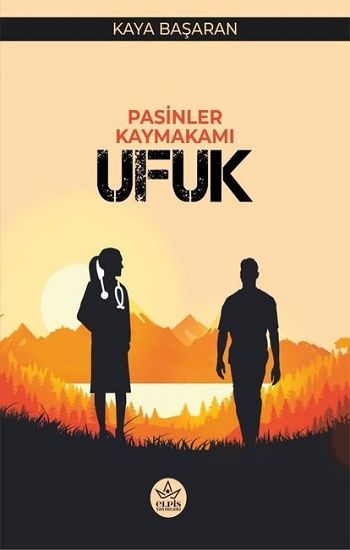 Pasinler Kaymakamı Ufuk – Kaya Başaran – Elpis Yayınları – kitap kapağı