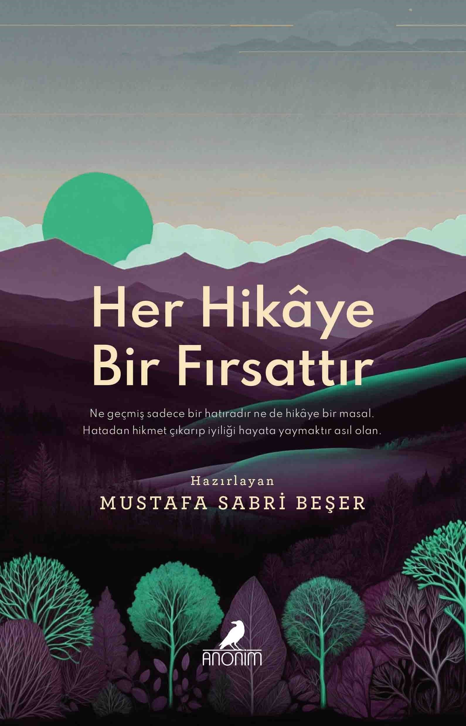 Her Hikaye Bir Fırsattır – Mustafa Sabri Beşer – Anonim Yayıncılık – kitap kapağı