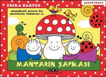 Uğurböceği Serisi 23 - Mantarın Şapkası (Çıkartmalı) - Yapı Kredi Yayınları Kitap