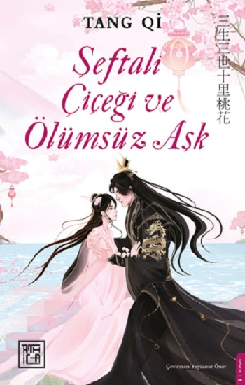 Şeftali Çiçeği ve Ölümsüz Aşk - Athica Yayınları Kitap