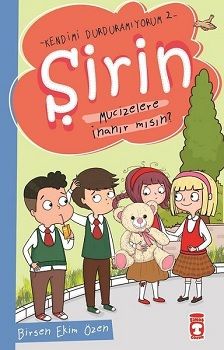 Şirin Mucizelere İnanır mısın? - Kendimi Durduramıyorum 2 - Timaş Çocuk Kitap
