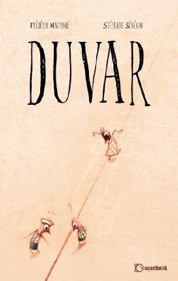Duvar – Frederic Maupome – Uçanbalık Yayıncılık – kitap kapağı