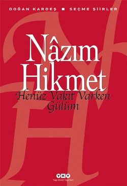 Henüz Vakit Varken Gülüm - Yapı Kredi Yayınları Kitap