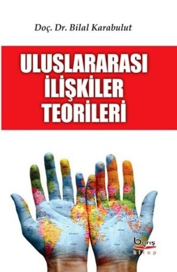 Uluslararasi İlişkiler Teorileri – Bilal Karabulut – Barış Kitap – kitap kapağı