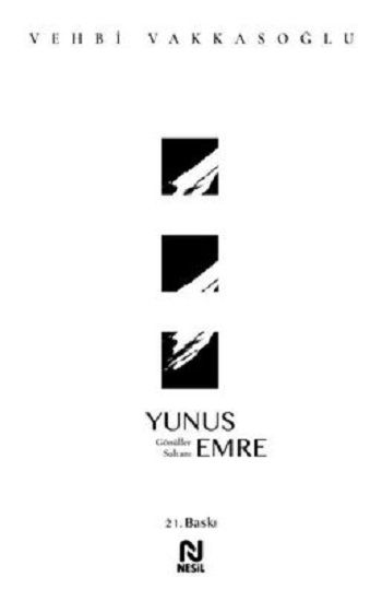 Yunus Emre – Vehbi Vakkasoğlu – Nesil Yayınları – kitap kapağı
