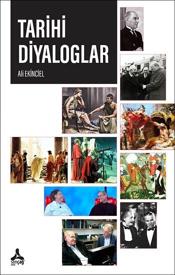 Tarihi Diyaloglar – Ali Ekinciel – Sonçağ – kitap kapağı