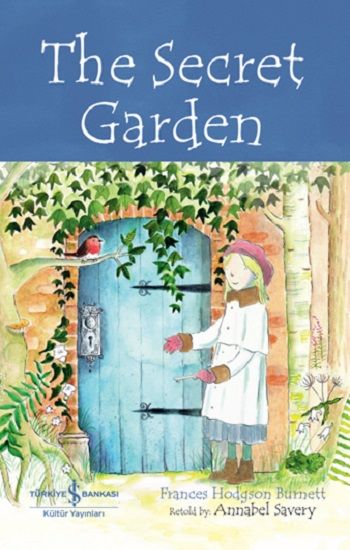 The Secret Garden - Children’s Classic – Frances Hodgson Burnett – İş Bankası Kültür Yayınları – kitap kapağı
