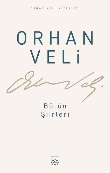 Bütün Şiirleri – Orhan Veli Kanık – İthaki Yayınları – kitap kapağı