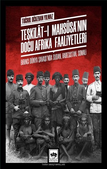 Teşkilat-ı Mahsusa'nın Doğu Afrika Faaliyetleri - Ötüken Neşriyat Kitap
