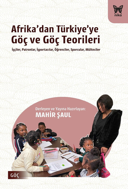 Afrika’dan Türkiye’ye Göç ve Göç Teorileri - Nika Yayınevi Kitap