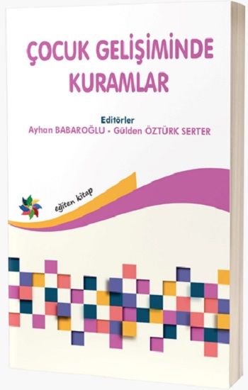 Çocuk Gelişiminde Kuramlar - Eğiten Kitap Kitap