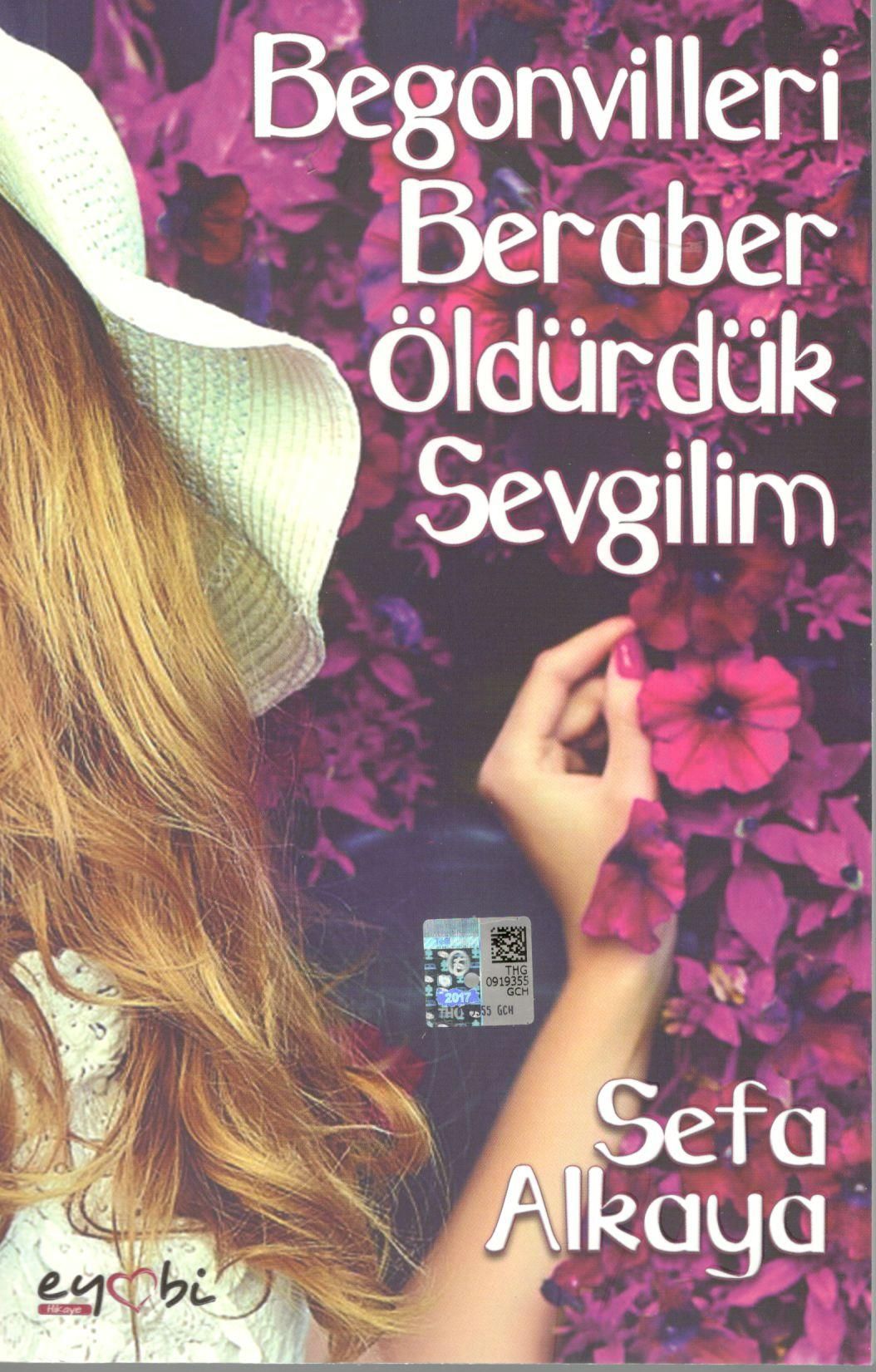 Begonvilleri Beraber Öldürdük Sevgilim - Eyobi Yayınevi Kitap