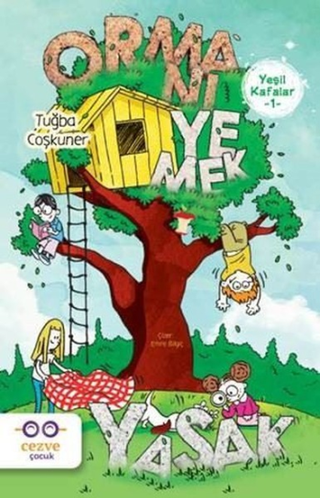 Yeşil Kafalar 1 - Ormanı Yemek Yasak – Tuğba Coşkuner – Cezve Çocuk – kitap kapağı