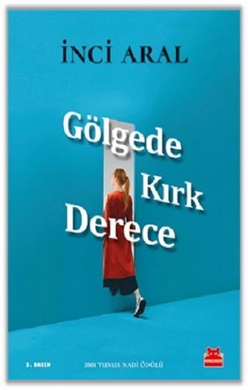 Gölgede Kırk Derece - Kırmızı Kedi Yayınevi Kitap