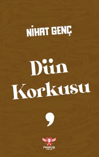 Dün Korkusu - Pankuş Yayınları Kitap