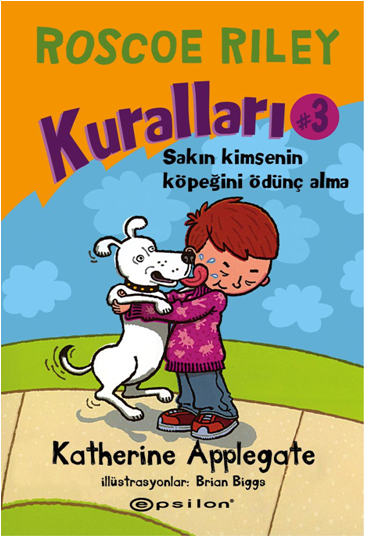 Roscoe Riley Kuralları Serisi 3 - Sakın Kimsenin Köpeğini Ödünç Alma! - Epsilon Yayınları Kitap