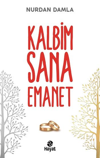 Kalbim Sana Emanet – Nurdan Damla – Hayat Yayınları – kitap kapağı
