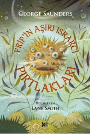 Frip'in Aşırı Israrcı Pırtlakları - Delidolu Kitap