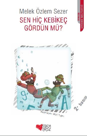 Sen Hiç Kebikeç Gördün mü? - Can Çocuk Yayınları Kitap