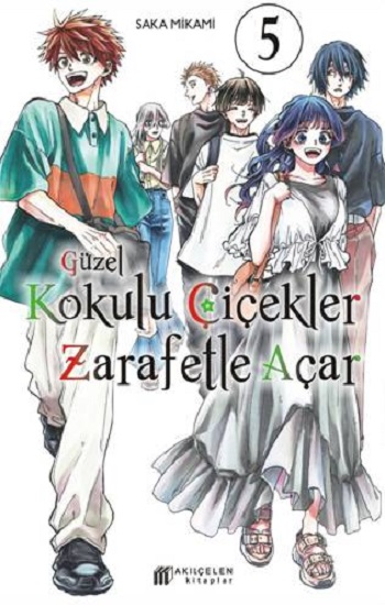 Güzel Kokulu Çiçekler Zarafetle Açar 5 - Akıl Çelen Kitaplar Kitap