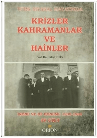 Türk Siyasal Hayatında Krizler Kahramanlar ve Hainler 4. Cilt - Orion Kitabevi Kitap