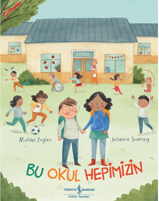 Bu Okul Hepimizin - İş Bankası Kültür Yayınları Kitap