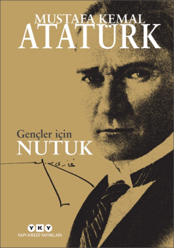 Gençler İçin Nutuk – Mustafa Kemal Atatürk – Yapı Kredi Yayınları – kitap kapağı