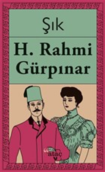 Şık – Hüseyin Rahmi Gürpınar – Ataç Yayınları – kitap kapağı