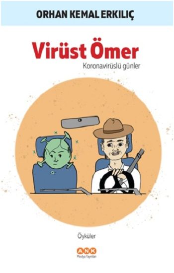Virüst Ömer – Orhan Kemal Erkılıç – Ank Medya Yayınları – kitap kapağı