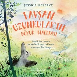 Tavşan Uzunkulak’ın Büyük Macerası – Jessica Meserve – İş Bankası Kültür Yayınları – kitap kapağı