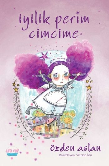 İyilik Perim Cimcime - Turta Kitap Kitap