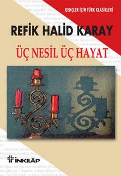 Üç Nesil Üç Hayat Gençler İçin Türk Klasikleri - İnkılap Kitabevi Kitap