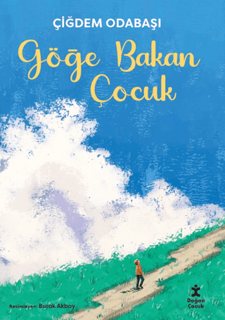 Göğe Bakan Çocuk - Doğan Çocuk Kitap