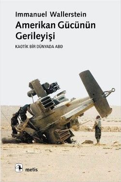 Amerikan Gücünün Gerileyişi: Kaotik Bir Dünyada ABD - Metis Yayınları Kitap