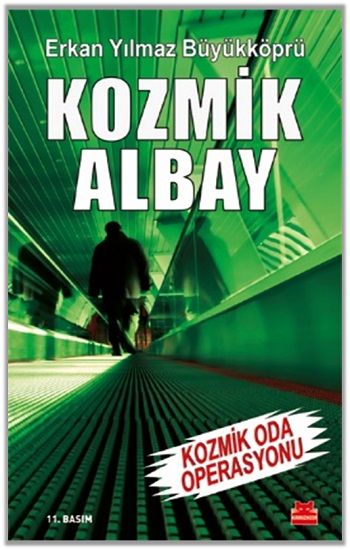 Kozmik Albay- Kozmik Oda Operasyonu – Erkan Yılmaz Büyükköprü – Kırmızı Kedi Yayınevi – kitap kapağı