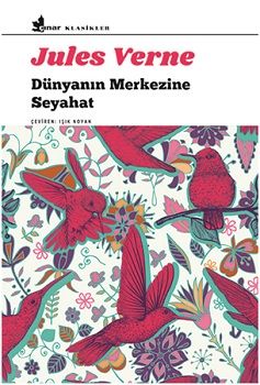 Dünyanın Merkezine Seyahat – Jules Verne – Çınar Yayınları – kitap kapağı
