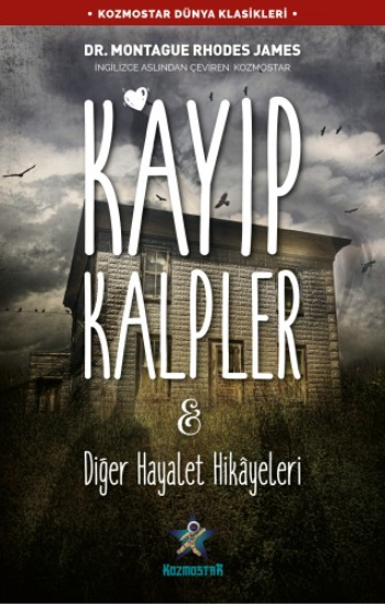 Kayıp Kalpler & Diğer Hayalet Hikayeleri – Montague Rhodes James – Kozmostar – kitap kapağı