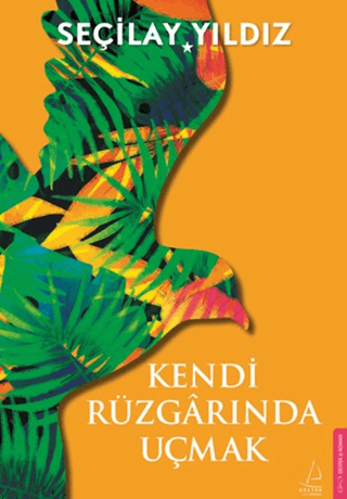 Kendi Rüzgarında Uçmak - Destek Yayınları Kitap