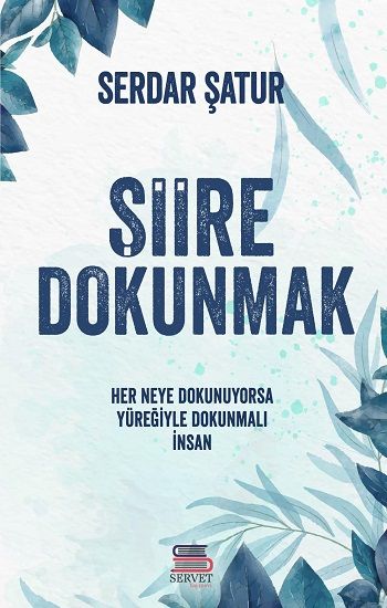 Şiire Dokunmak - Servet Yayınevi Kitap