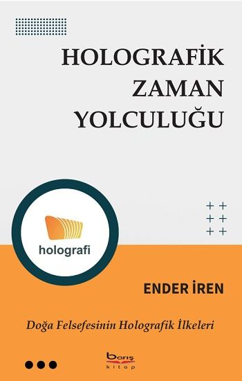 Holografik Zaman Yolculuğu - Barış Kitap Kitap