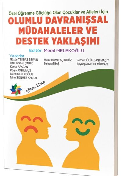 Özel Öğrenme Güçlüğü Olan Çocuklar ve Aileleri İçin Olumlu Davranışsal Müdahaleler ve Destek Yaklaşımı - Eğiten Kitap Kitap