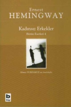 Kadınsız Erkekler Bütün Eserleri 4 - Bilgi Yayınevi Kitap